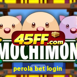 perola bet login
